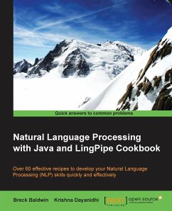 Natural Language Processing with Java and LingPipe Cookbook - Baldwin, Breck