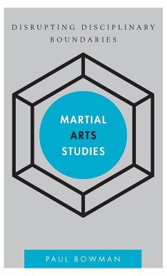 Martial Arts Studies - Bowman, Paul