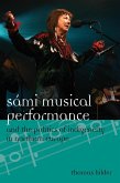 Sámi Musical Performance and the Politics of Indigeneity in Northern Europe (eBook, ePUB)