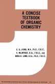 A Concise Text-Book of Organic Chemistry (eBook, PDF)