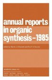 Annual Reports in Organic Synthesis - 1985 (eBook, PDF)