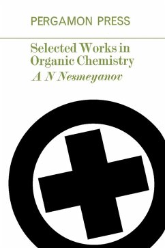 Selected Works in Organic Chemistry (eBook, PDF) - Nesmeyanov, A. N.