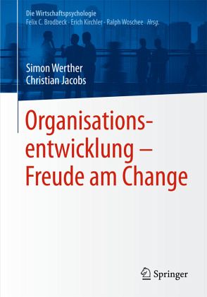Organisationsentwicklung - Freude am Change Organisationsentwicklung - Freude am Change