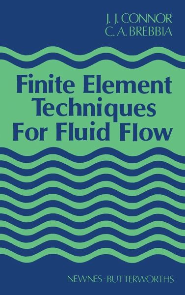 Finite Element Techniques for Fluid Flow (eBook, PDF) Finite Element Techniques for Fluid Flow (eBook, PDF)