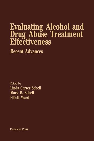 Evaluating Alcohol and Drug Abuse Treatment Effectiveness (eBook, PDF) Evaluating Alcohol and Drug Abuse Treatment Effectiveness (eBook, PDF)