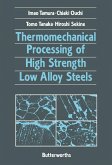Thermomechanical Processing of High-Strength Low-Alloy Steels (eBook, PDF) Thermomechanical Processing of High-Strength Low-Alloy Steels (eBook, PDF)