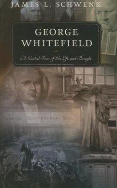 George Whitefield - Schwenk, James L