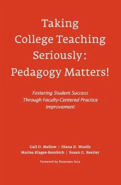 Taking College Teaching Seriously - Pedagogy Matters! - Mellow, Gail O; Woolis, Diana D; Klages-Bombich, Marisa