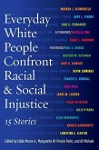 Everyday White People Confront Racial and Social Injustice