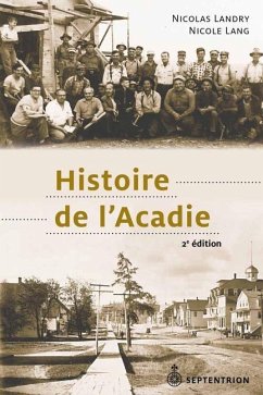 Histoire de L'Acadie - Landry, Nicolas Nicole Lang