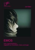 Emos: Eine Jugendsubkultur – begleitet von Vorurteilen, Hass und Angst! (eBook, PDF)