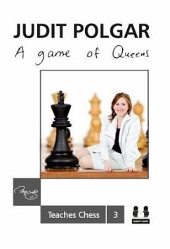 A Game of Queens: Judit Polgar Teaches Chess 3 - Polgar, Judit