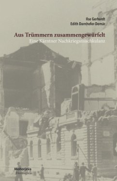 Aus Trümmern zusammengewürfelt - Gerhardt, Ilse; Darnhofer-Demar, Edith