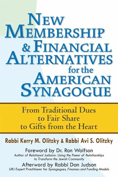 New Membership & Financial Alternatives for the American Synagogue: From Traditional Dues to Fair Share to Gifts from the Heart - Olitzky, Kerry M.; Olitzky, Avi S.