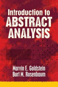 Introduction to Abstract Analysis (eBook, ePUB) - Goldstein, Marvin E.; Rosenbaum, Burt M.