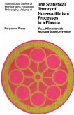 The Statistical Theory of Non-Equilibrium Processes in a Plasma (eBook, PDF)