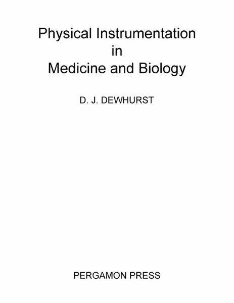 Physical Instrumentation in Medicine and Biology (eBook, PDF)