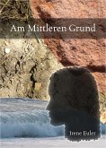 Am Mittleren Grund (eBook, ePUB)