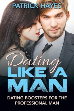 Dating Like a Man - Hayes, Patrick