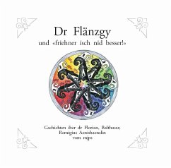 Dr Flänzgy, Band 1 - Schwitter, Martin
