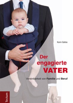 Der engagierte Vater - Gallas, Karin