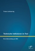 Technische Indikatoren im Test: Eine Untersuchung am DAX (eBook, PDF)