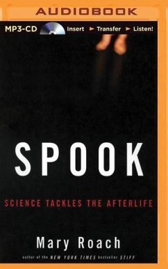 Spook: Science Tackles the Afterlife - Roach, Mary