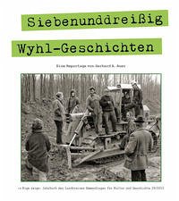 S Eige Zeige. Jahrbuch des Landkreises Emmendingen für Kultur und Geschichte / Siebenunddreißig Wyhl-Geschichten