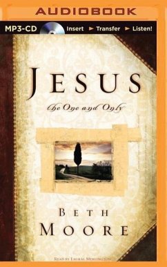 Jesus, the One and Only - Moore, Beth