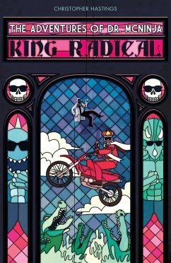 Adventures of Dr. McNinja, The: King Radical - Hastings, Christopher