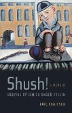 Shush! Growing Up Jewish under Stalin (eBook, ePUB)