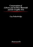 Conservation of Library and Archive Materials and the Graphic Arts (eBook, PDF)
