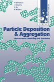 Particle Deposition and Aggregation (eBook, PDF)