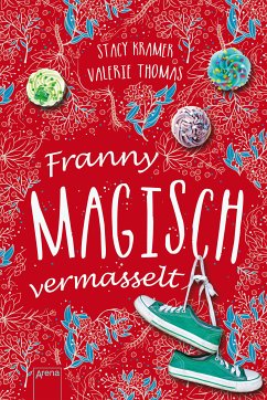 Franny. Magisch vermasselt (eBook, ePUB) - Kramer, Stacy; Thomas, Valerie