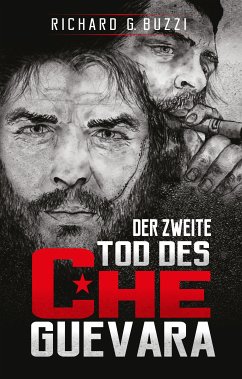 Der zweite Tod des Che Guevara (eBook, ePUB) - G. Buzzi, Richard