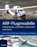 ARF-Flugmodelle richtig bauen, einstellen, abstimmen und tunen (eBook, PDF)