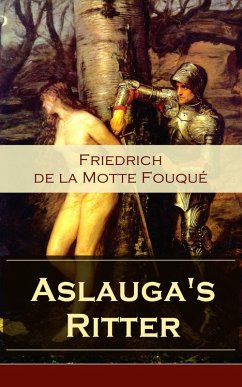 Aslauga's Ritter (eBook, ePUB) - de la Fouqué, Friedrich Motte