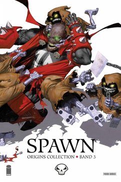 Spawn Origins, Band 3 (eBook, PDF) - Mcfarlane, Todd; Moore, Alan