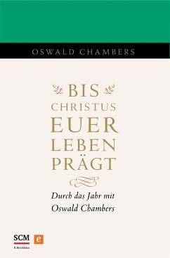 Bis Christus euer Leben prägt (eBook, ePUB) - Chambers, Oswald