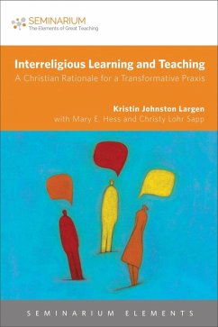 Interreligious Learning and Teaching (eBook, ePUB) - Largen, Kristin Johnston