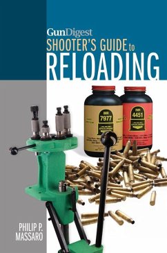 Gun Digest Shooter's Guide To Reloading (eBook, ePUB) - Massaro, Philip P.
