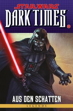 Dark Times IV - Aus den Schatten / Star Wars - Comics Bd.83 (eBook, PDF) - Stradley, Randy