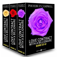Love Contract with a Billionaire - 10-12 (Deutsche Version) (eBook, ePUB) - P. Campbell, Phoebe