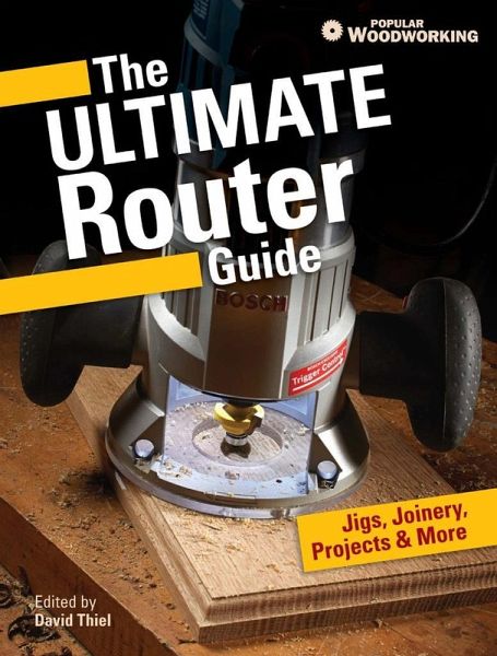The Ultimate Router Guide (eBook, ePUB)