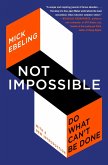 Not Impossible (eBook, ePUB)