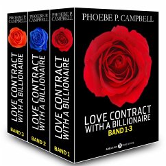 Love Contract with a Billionaire - 1-3 (Deutsche Version) (eBook, ePUB) - P. Campbell, Phoebe
