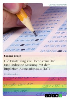 Die Einstellung zur Homosexualität. Eine indirekte Messung mit dem Impliziten Assoziationstest (IAT) (eBook, PDF)