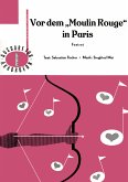 Vor dem &quote;Moulin Rouge&quote; in Paris (eBook, ePUB)