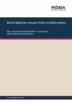 Kleine Mädchen müssen früher schlafen gehen (fixed-layout eBook, ePUB) - Oberdörffer, Manfred; Moslener, H. G.