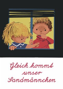 Gleich kommt unser Sandmännchen (fixed-layout eBook, ePUB) - Krumbach, Walter; Sturm, Ursula; Richter, Wolfgang